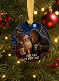 Funny Bigfoot Santa Ornament, I Believe in You Too, Sasquatch Holiday Decoration, Double-Sided, Textured