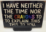 Sarcastic Metal Desk Sign, Funny Office Decor, 4x6" with Stand, Desk Sitter
